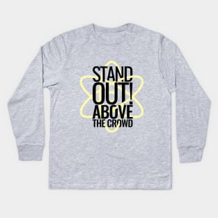 Stand Out! Kids Long Sleeve T-Shirt